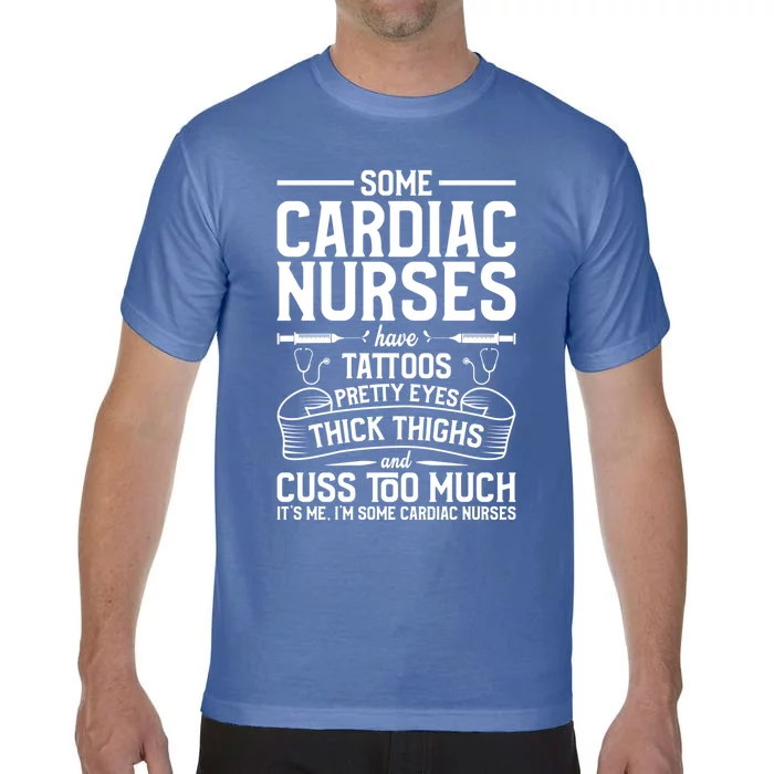 Tattoos Thick Thighs Pretty Eyes Cardiac Nurse Cool Gift Comfort Colors T-Shirt