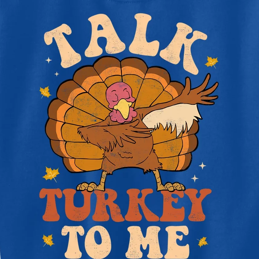 Talk Turkey To Me Dabbing Autumn Thanksgiving Groovy Retro Great Gift Kids Sweatshirt