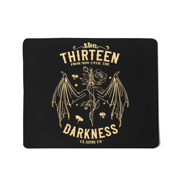 The Thirteen Throne Of Glass From Now Until The Darkness Claims Us Mousepad