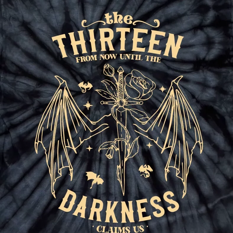 The Thirteen Throne Of Glass From Now Until The Darkness Claims Us Tie-Dye T-Shirt