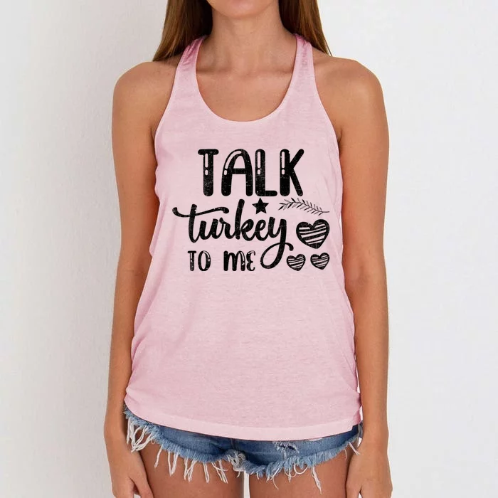 Talk Turkey To Me Funny Thanksgiving Turkey Day Funny Gift Cool Gift Women's Knotted Racerback Tank