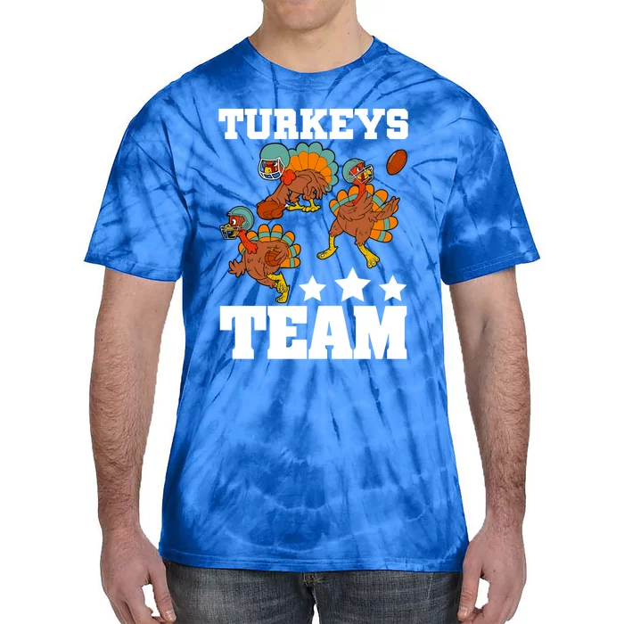 Turkeys Team Thanksgiving Football Day Game Bowl High School Funny Gift Tie-Dye T-Shirt