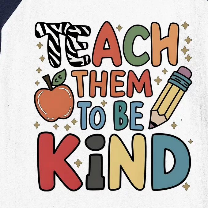 Teach Them To Be Kind Baseball Sleeve Shirt