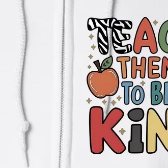 Teach Them To Be Kind Full Zip Hoodie