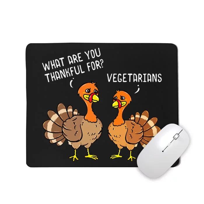 Turkeys Talking Thankful Vegetarians Thanksgiving Vegan Mousepad