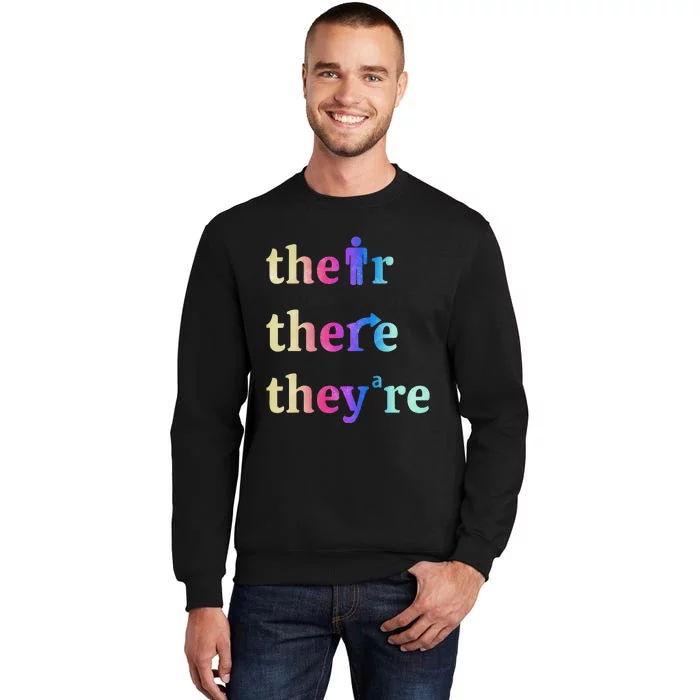 There Their TheyRe English Grammar Funny Teacher Tall Sweatshirt