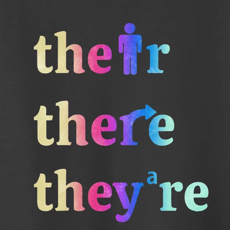 There Their TheyRe English Grammar Funny Teacher Toddler T-Shirt