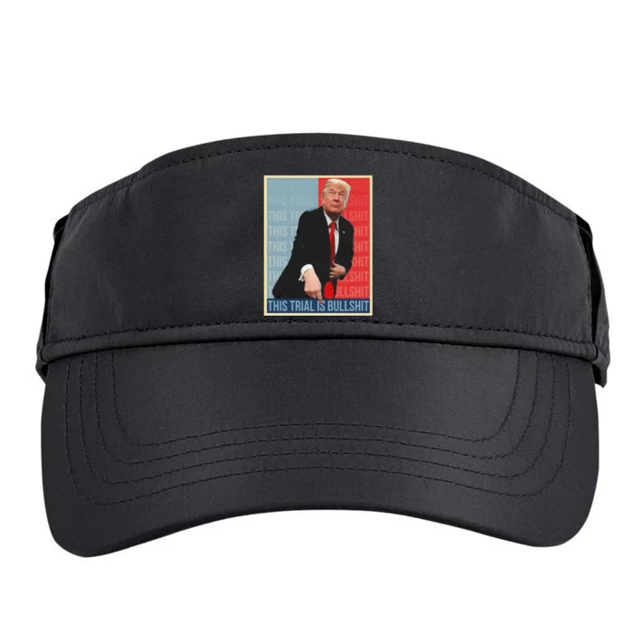 Trump This Trial Is Bullshit Adult Drive Performance Visor