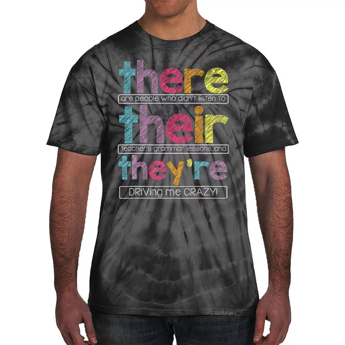 There Their Theyre English Grammar Teacher Funny Humor Tie-Dye T-Shirt