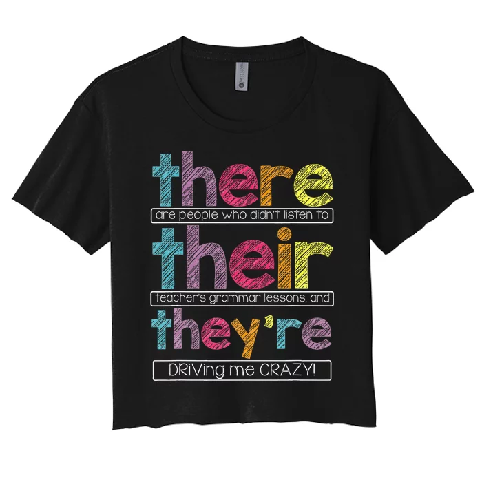 There Their Theyre English Grammar Teacher Funny Humor Women's Crop Top Tee