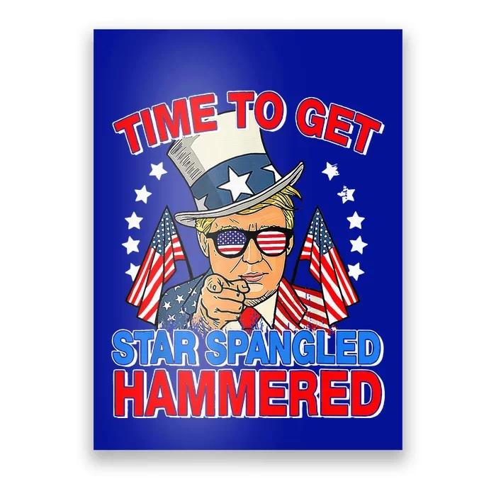 Trump Time To Get Star Spangled Hammered Poster