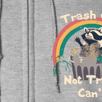 TRASH TALKER Trash Can Not Trash Cant Full Zip Hoodie