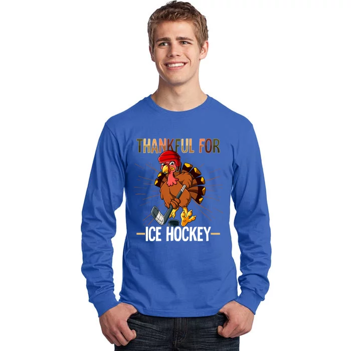 Thanksgiving Turkey Thankful For Ice Hockey Meaningful Gift Tall Long Sleeve T-Shirt