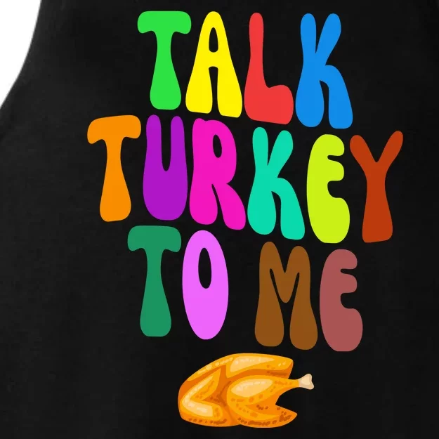 Talk Turkey To Me Funny Thanksgiving Ladies Tri-Blend Wicking Tank