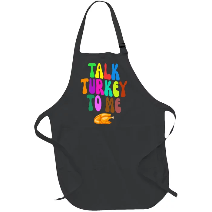 Talk Turkey To Me Funny Thanksgiving Full-Length Apron With Pocket