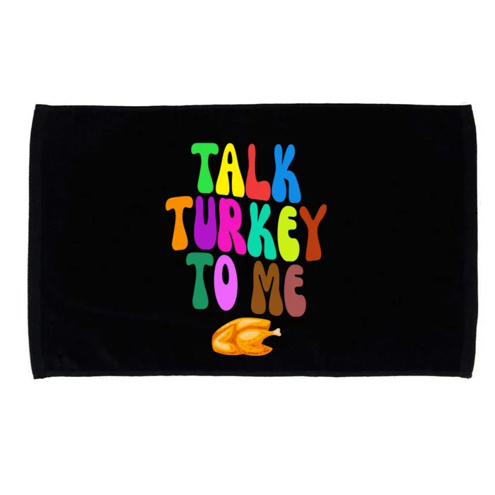 Talk Turkey To Me Funny Thanksgiving Microfiber Hand Towel