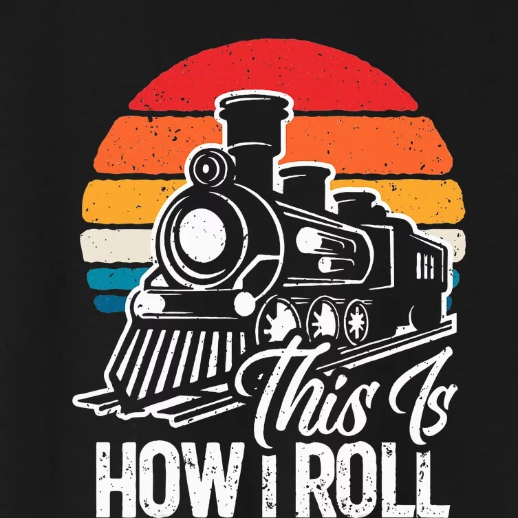 train t this is how i roll train lover Women's Crop Top Tee