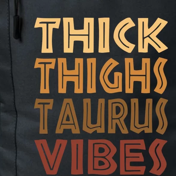 Thick Thighs Taurus Vibes Melanin Black Women Horoscope Daily Commute Backpack