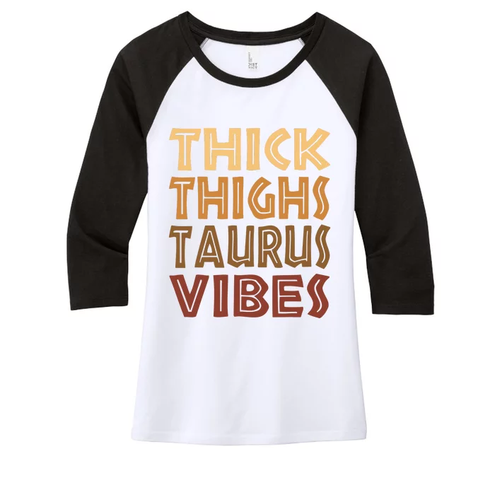 Thick Thighs Taurus Vibes Melanin Black Women Horoscope Women's Tri-Blend 3/4-Sleeve Raglan Shirt