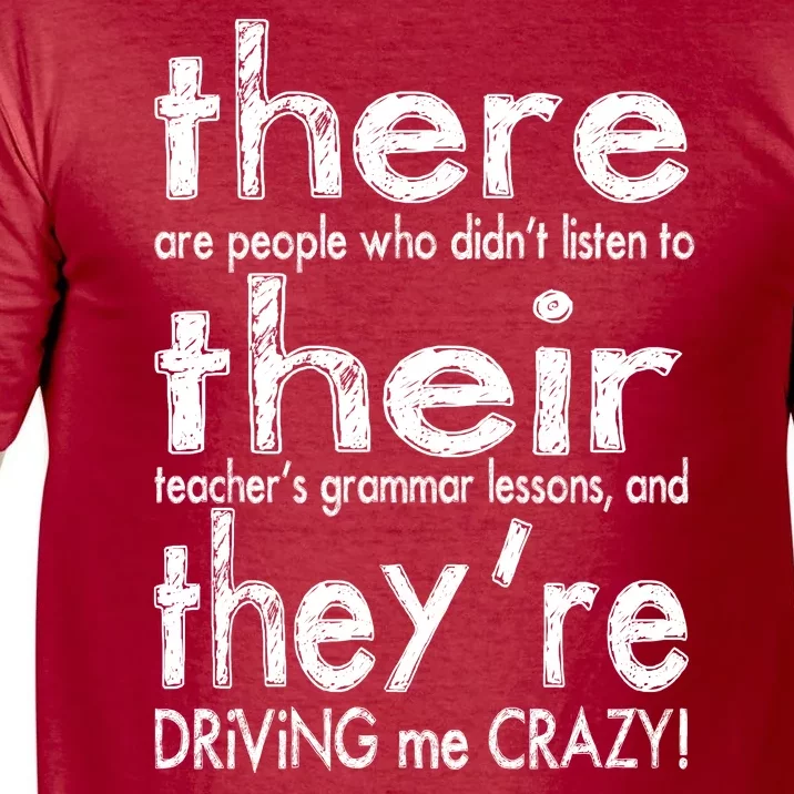 There Their They're Driving Me Crazy English Teacher Comfort Colors T-Shirt