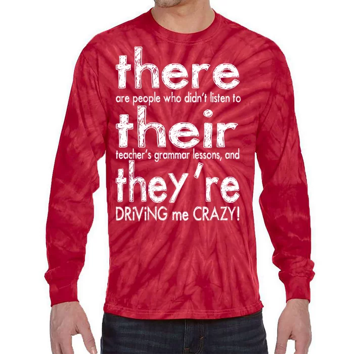 There Their They're Driving Me Crazy English Teacher Tie-Dye Long Sleeve Shirt