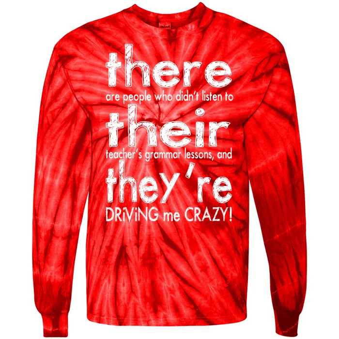 There Their They're Driving Me Crazy English Teacher Tie-Dye Long Sleeve Shirt