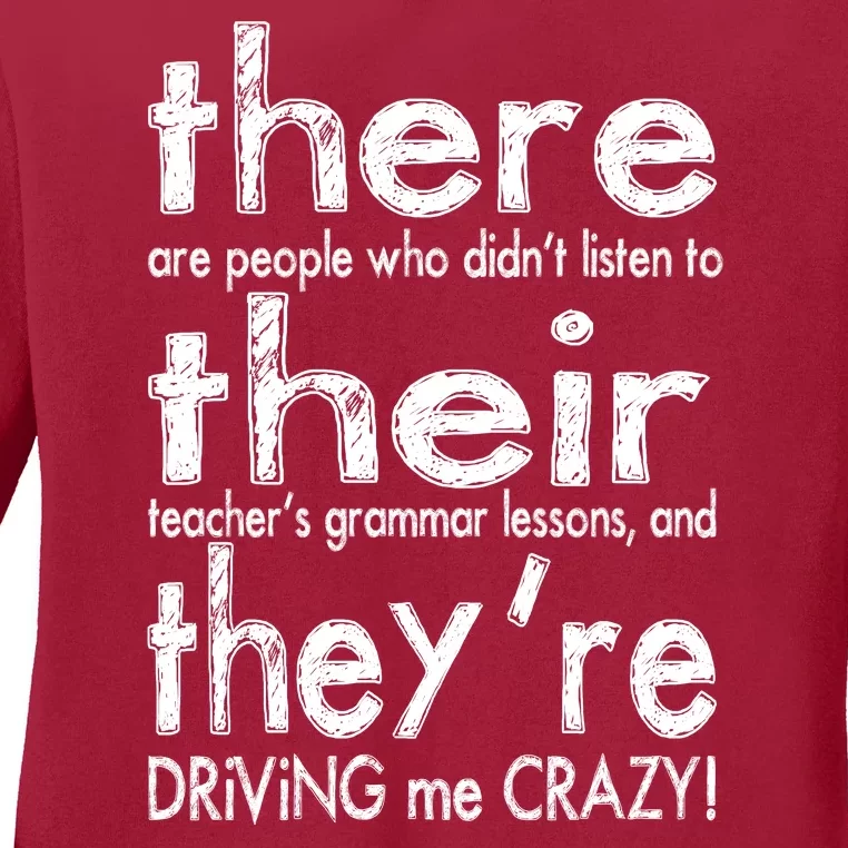 There Their They're Driving Me Crazy English Teacher Ladies Long Sleeve Shirt