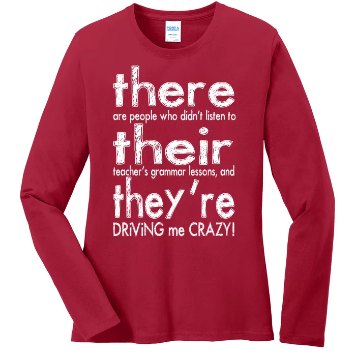 There Their They're Driving Me Crazy English Teacher Ladies Long Sleeve Shirt