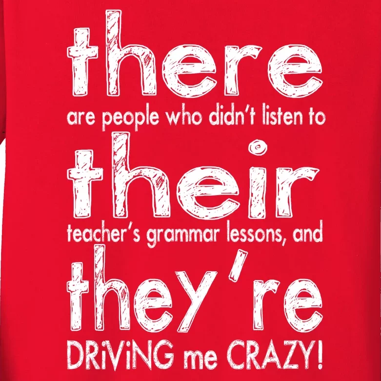 There Their They're Driving Me Crazy English Teacher Kids Long Sleeve Shirt