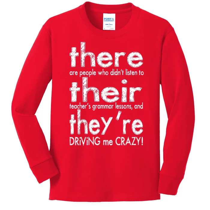 There Their They're Driving Me Crazy English Teacher Kids Long Sleeve Shirt