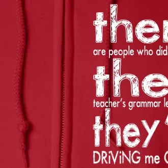 There Their They're Driving Me Crazy English Teacher Full Zip Hoodie