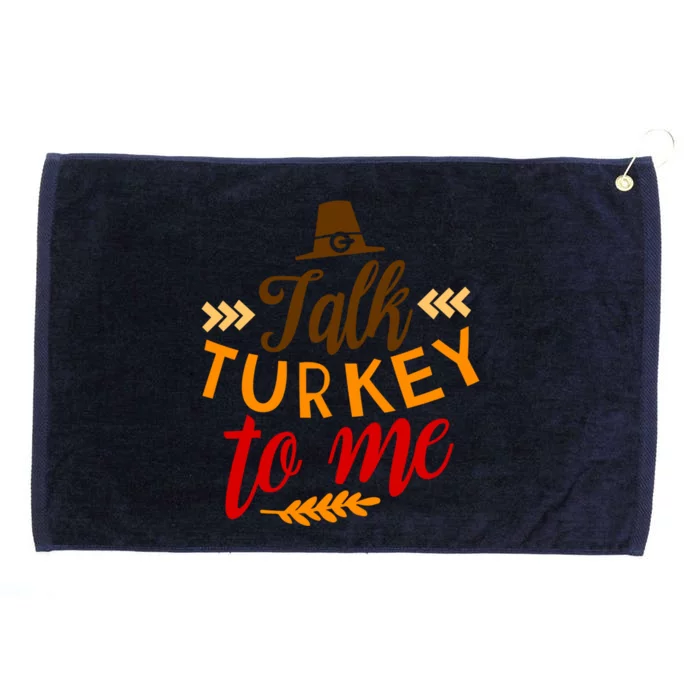 Talk Turkey To Me Funny Thanksgiving Quote Pun Teens Cute Gift Grommeted Golf Towel