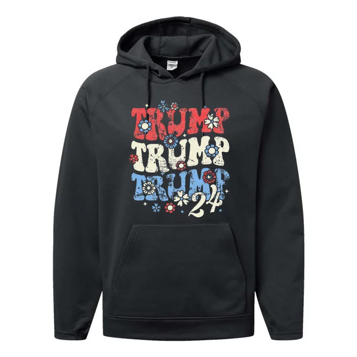 Trump Trump Trump 2024 Retro Groovy Performance Fleece Hoodie