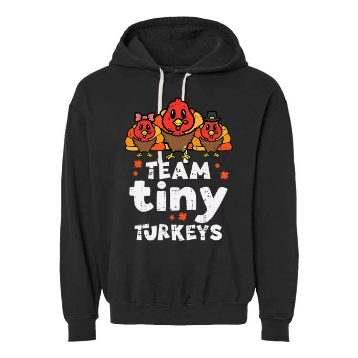 Team Tiny Turkeys Cute Thanksgiving Day Nicu Nurse Teacher Garment-Dyed Fleece Hoodie