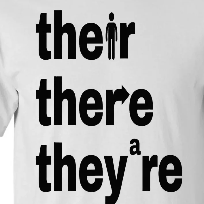 Their There They're Grammar Nerd Funny English Classroom Tall T-Shirt