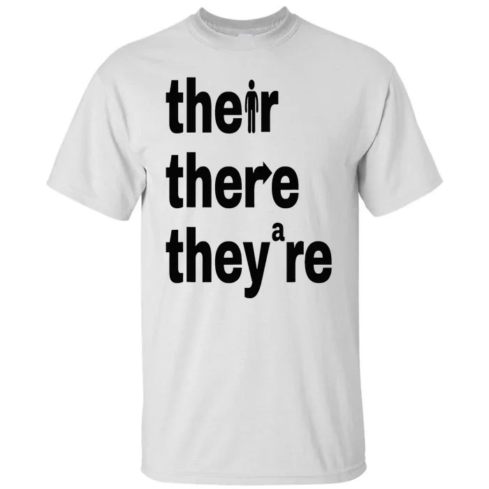 Their There They're Grammar Nerd Funny English Classroom Tall T-Shirt