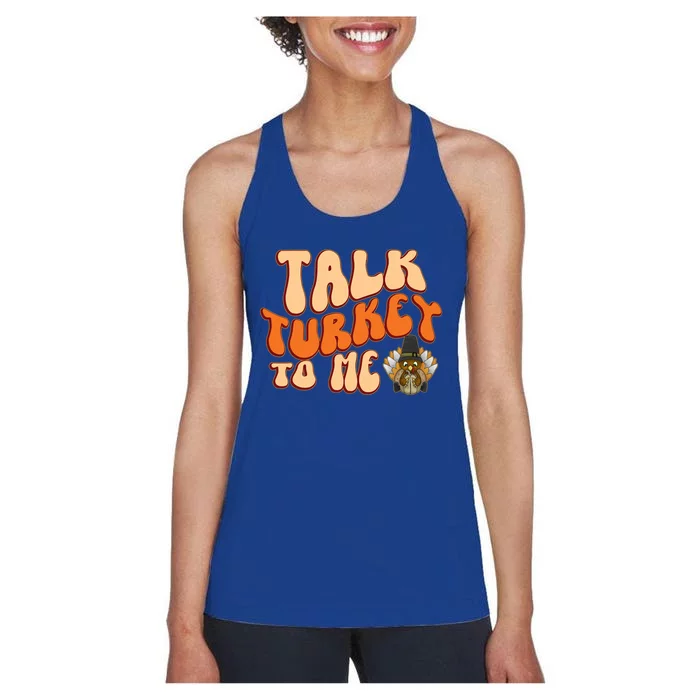 Talk Turkey To Me Thanksgiving Day Gift Women's Racerback Tank