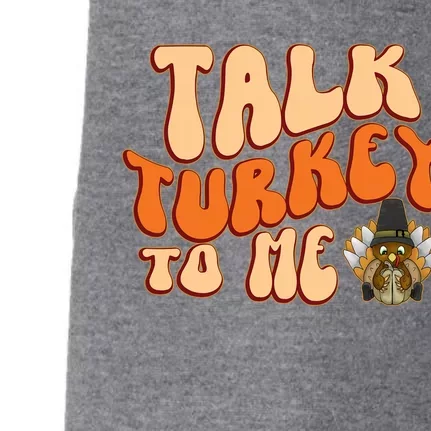 Talk Turkey To Me Thanksgiving Day Gift Doggie 3-End Fleece Hoodie