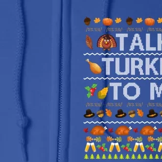 Talk Turkey To Me Funny Ugly Thanksgiving Sweater Christmas Cool Gift Full Zip Hoodie