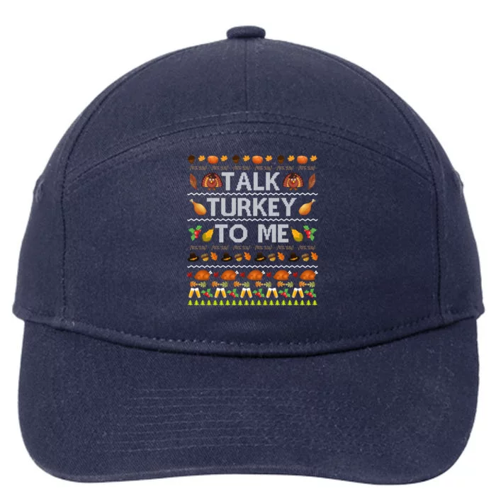 Talk Turkey To Me Funny Ugly Thanksgiving Sweater Christmas Cool Gift 7-Panel Snapback Hat