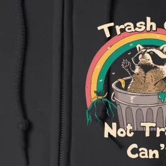 Trash Talker Trash Can Not Trash Can Full Zip Hoodie