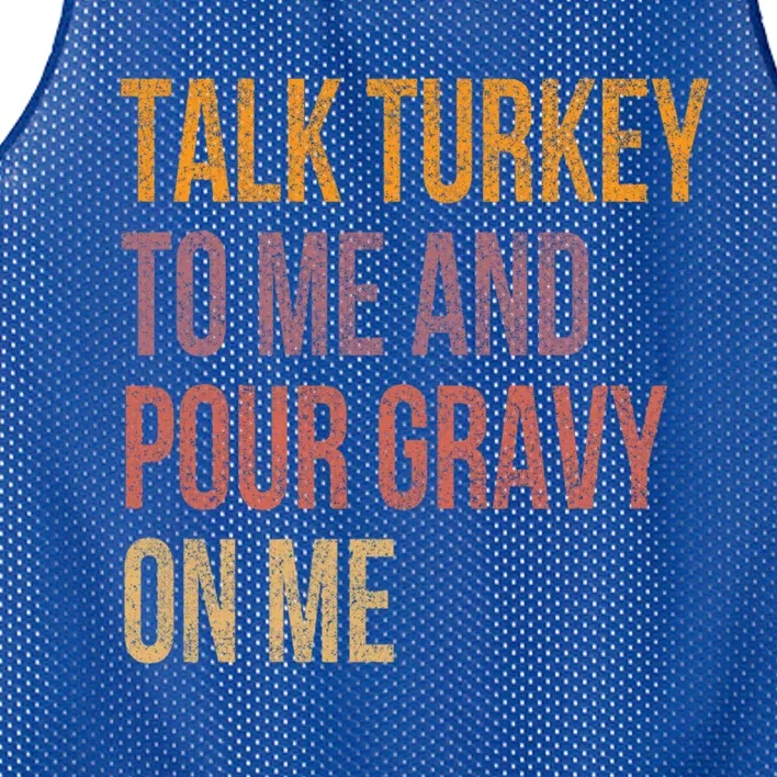 Talk Turkey To Me Pour Gravy On Me Funny Thanksgiving Adult Gift Mesh Reversible Basketball Jersey Tank