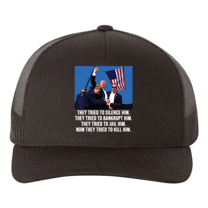 They Tried To Silence Him Trump Yupoong Adult 5-Panel Trucker Hat