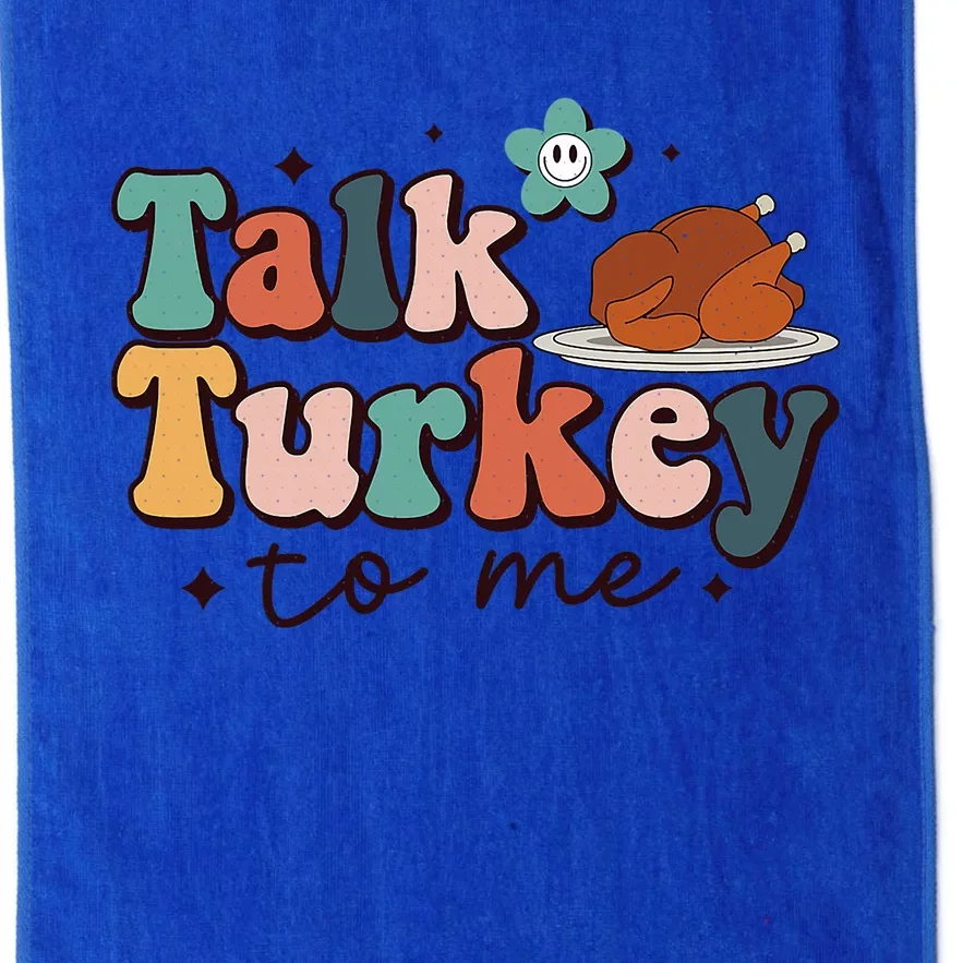 Talk Turkey To Me Thanksgiving Day Cool Gift Platinum Collection Golf Towel