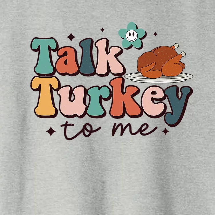 Talk Turkey To Me Thanksgiving Day Cool Gift Women's Crop Top Tee