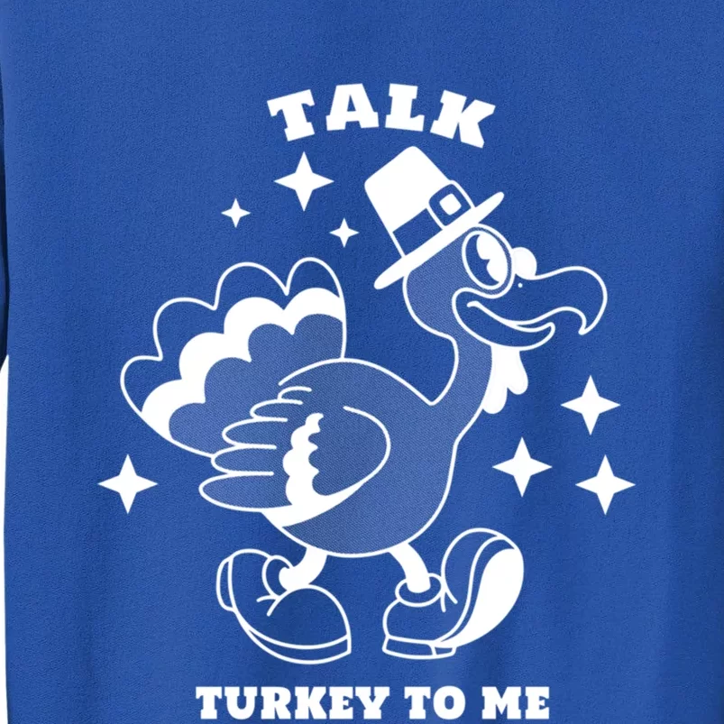 Talk Turkey To Me Funny Ugly Sweater Christmas Thanksgiving Gift Tall Sweatshirt