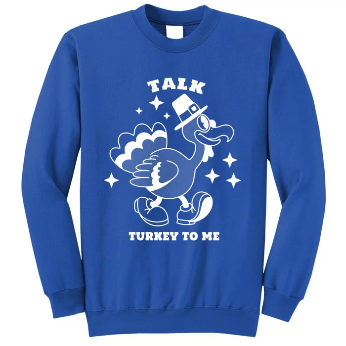 Talk Turkey To Me Funny Ugly Sweater Christmas Thanksgiving Gift Tall Sweatshirt