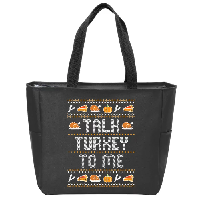 Talk Turkey To Me Ugly Thanksgving Funny Zip Tote Bag