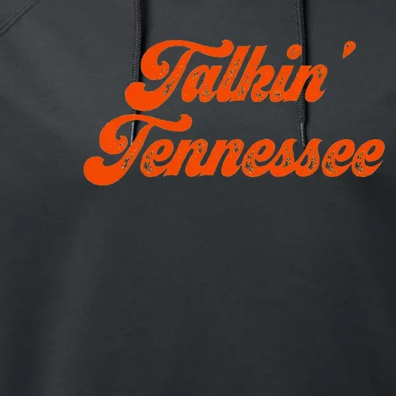 Talkin Tennessee Talking Tennessee Tn Orange Outfits Performance Fleece Hoodie