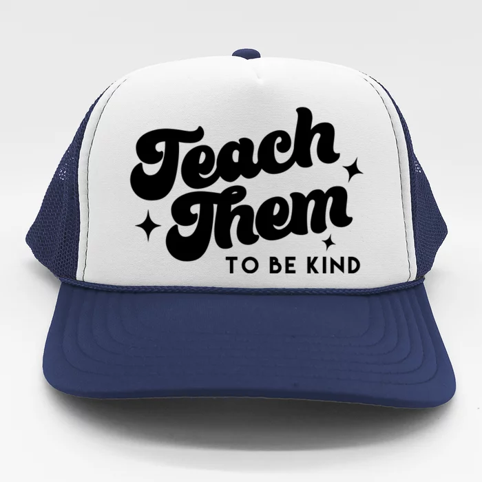 Team Them To Be Kind Trucker Hat